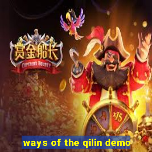 ways of the qilin demo